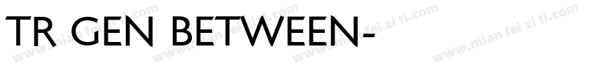 TR GEN BETWEEN字体转换